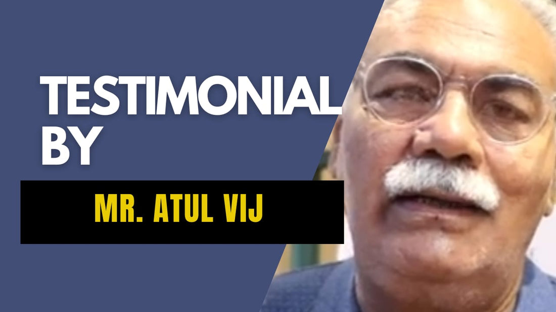 Testimonial by Mr. Atul Vij on Wheatgrass and Probiotics